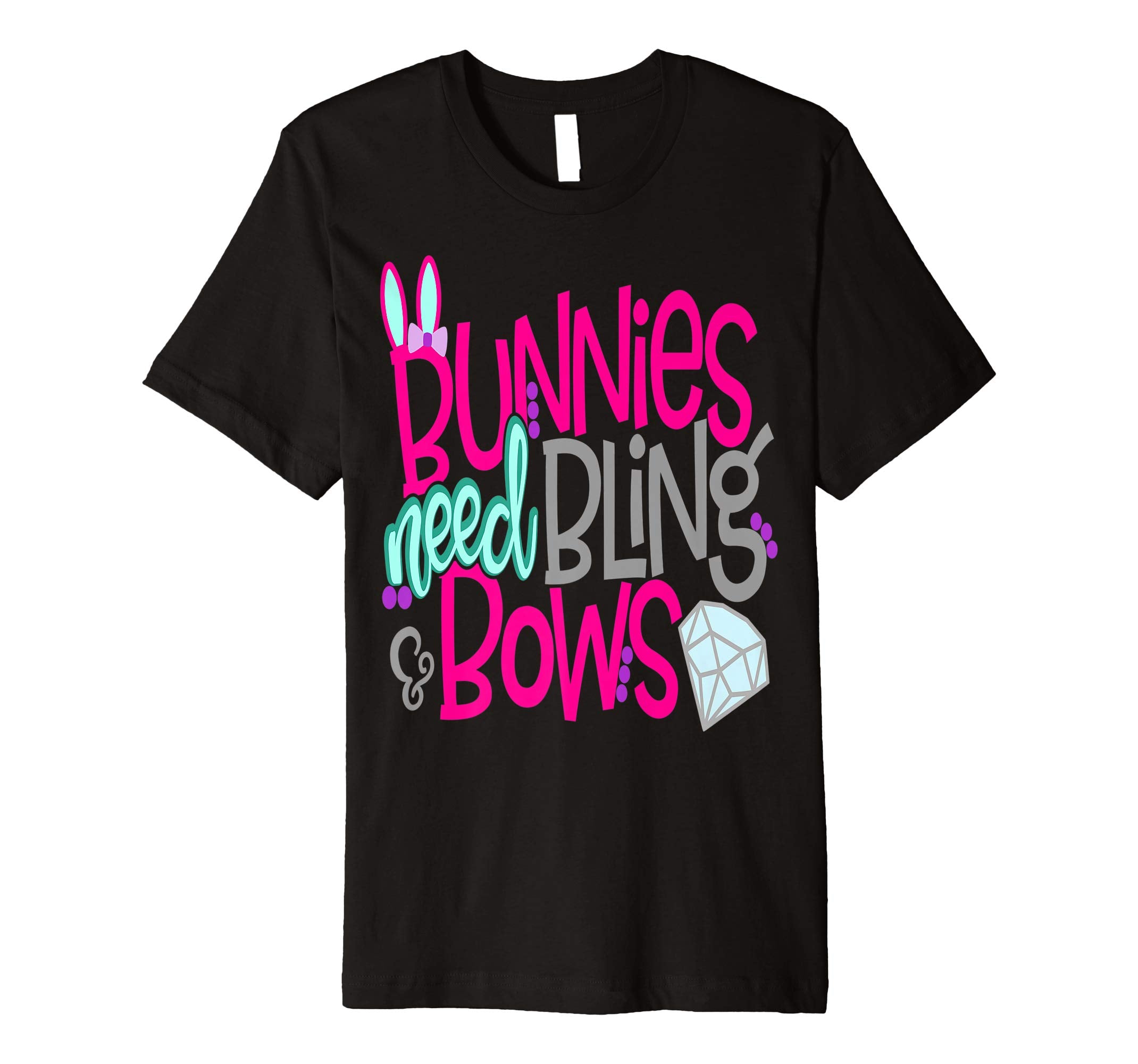 Bunnies Need Bling and Bows Cute Easter Bunny Shirt Girls