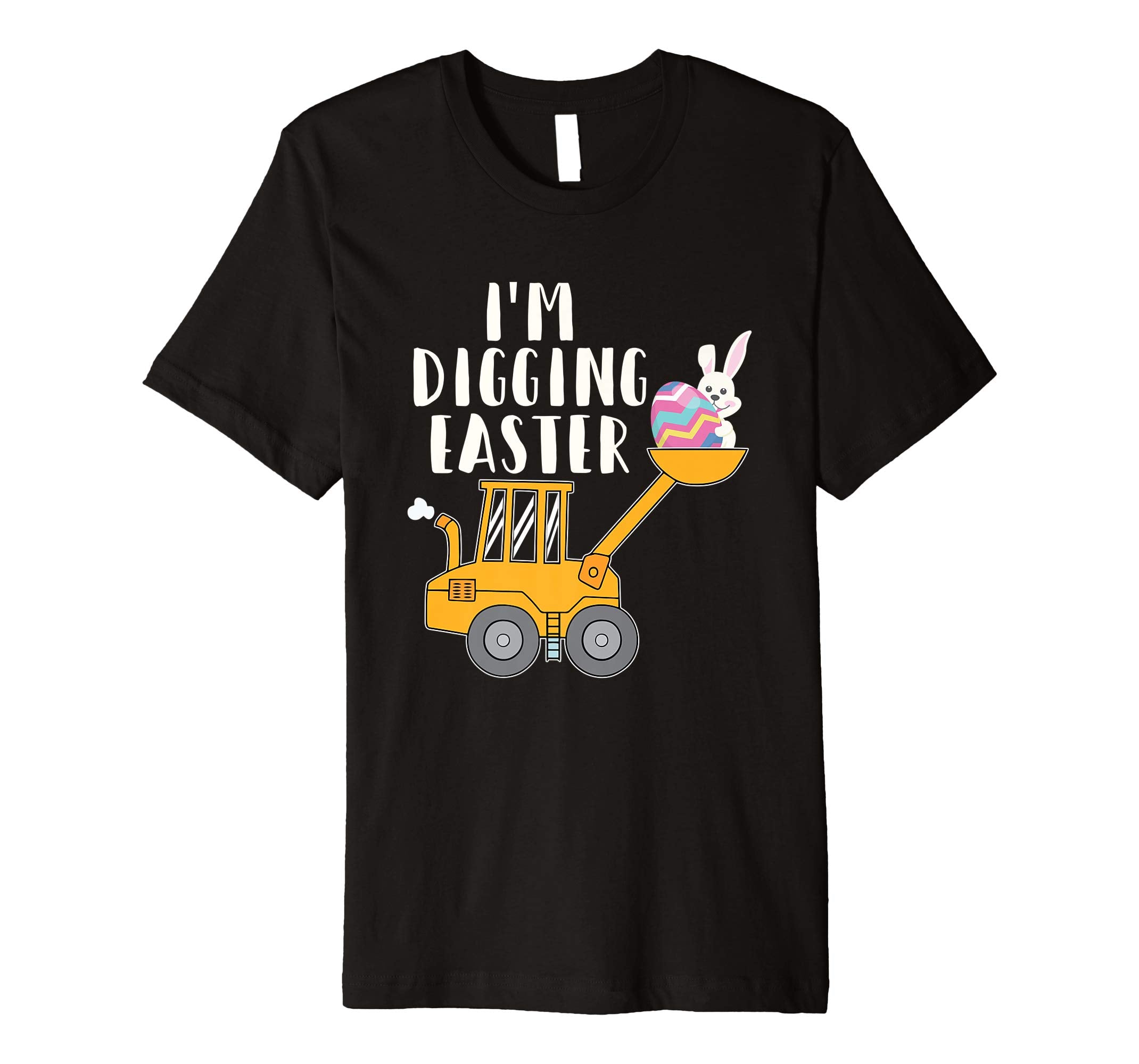 I'm Digging Easter Funny T Shirt Easter Bunny Easter Egg