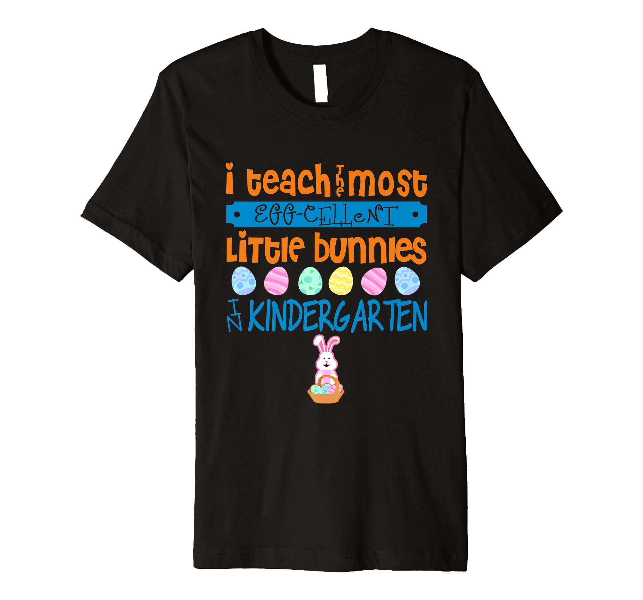 Easter Egg Shirt - Kindergarten Teachers Bunny Gift