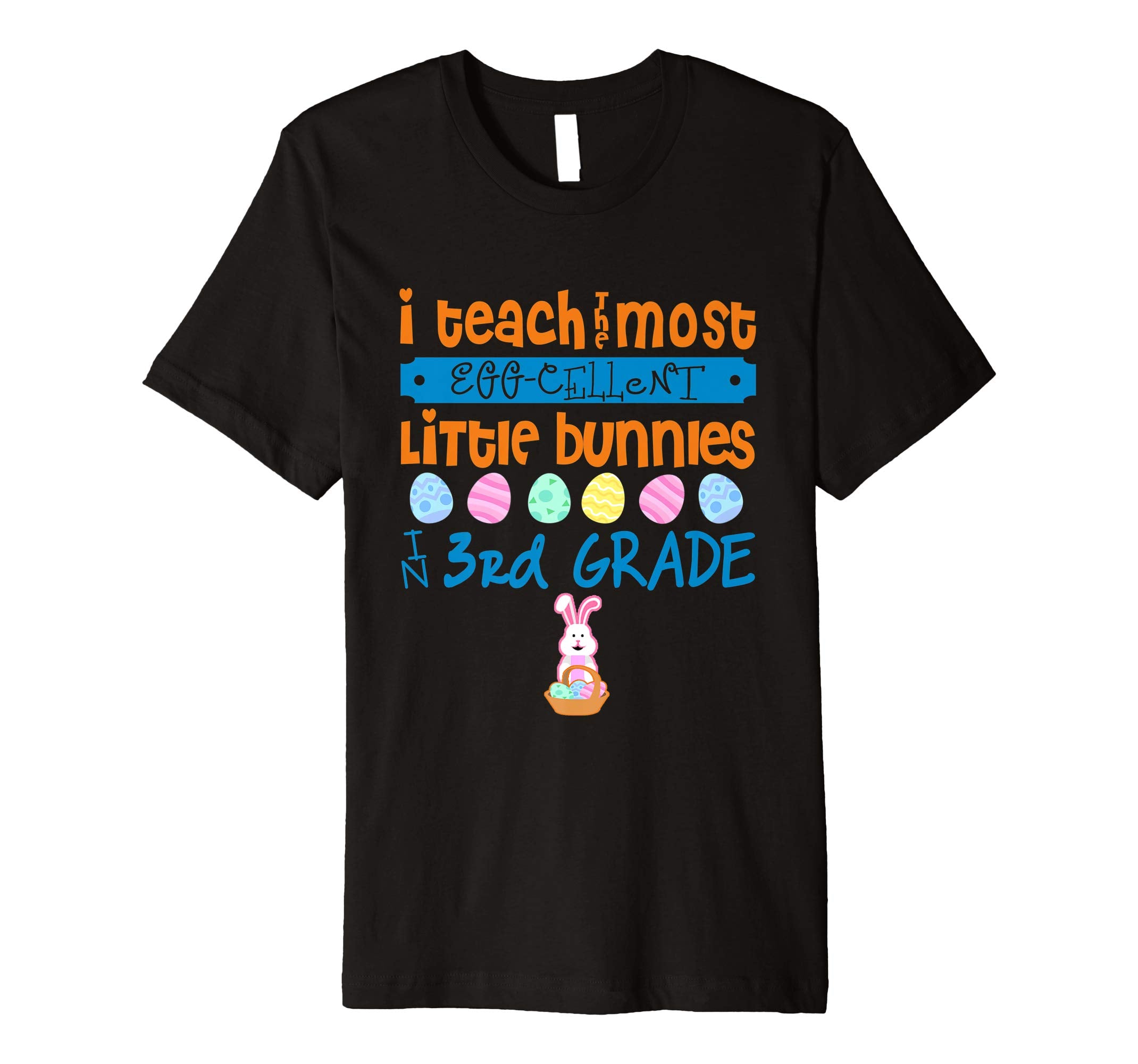 Easter Egg Shirt - 3rd Grade Teachers Bunny Gift