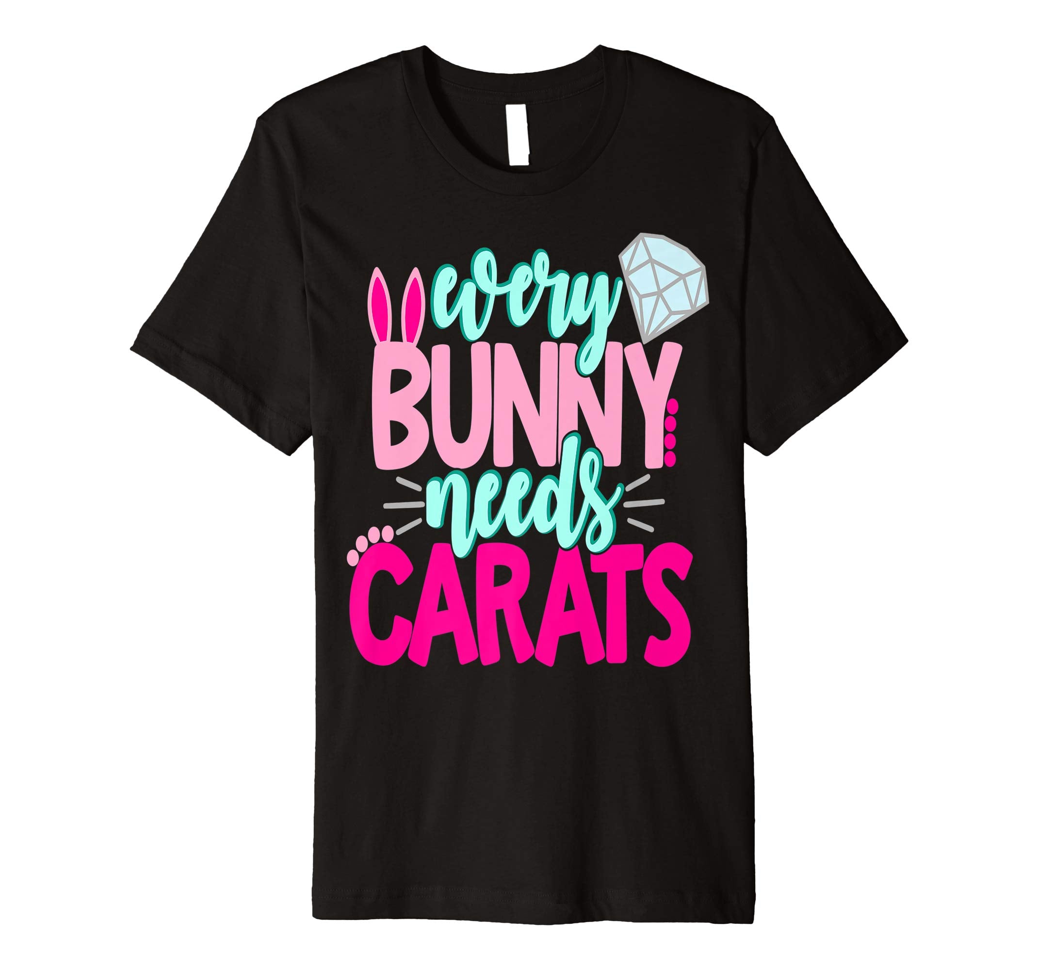 Every Bunny Needs Carats Easter Shirt Diamonds Girls Bride