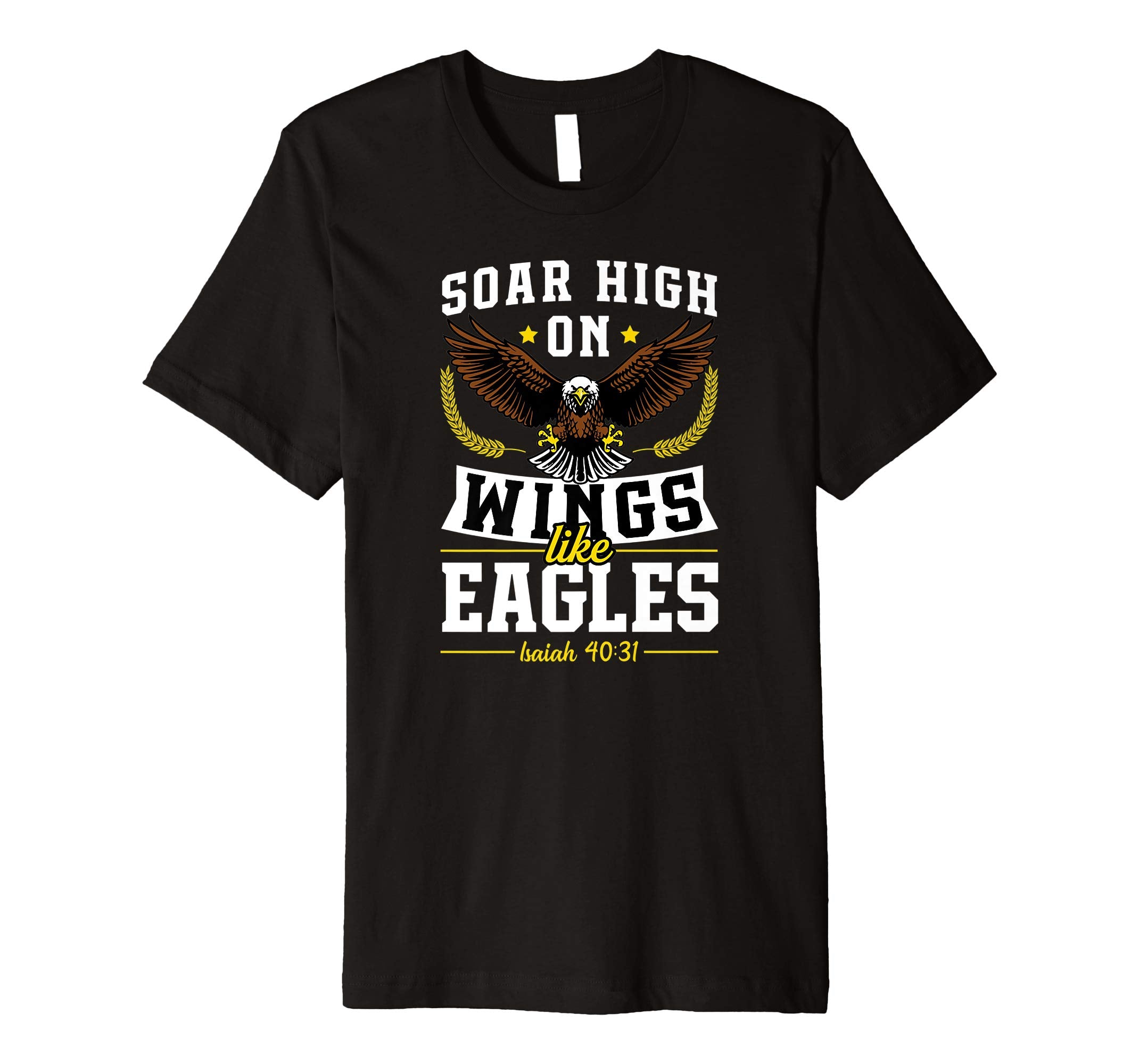 Soar High On Wings Like Eagles Christian Easter Gift T-Shirt