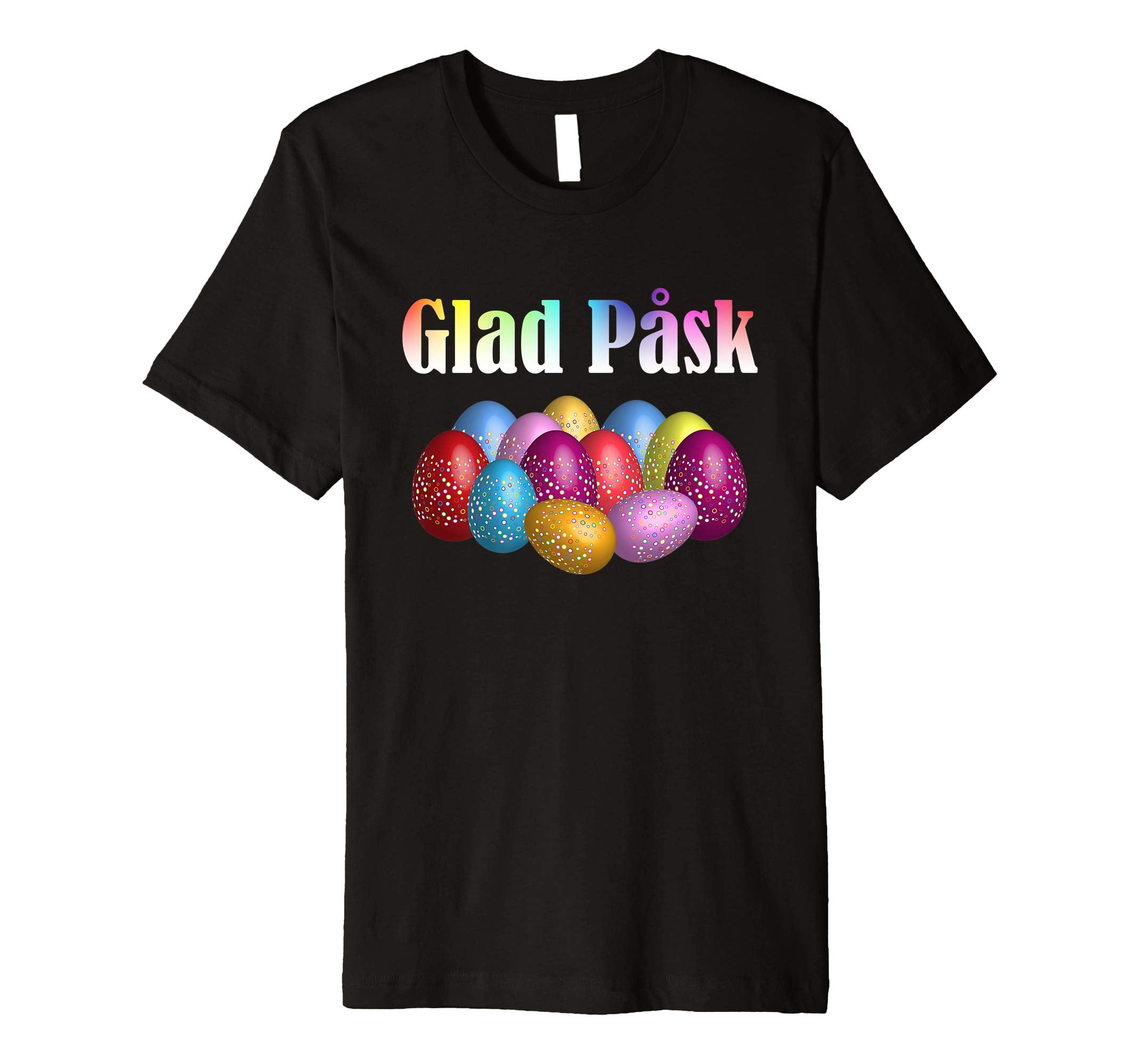 Glad Pask Happy Easter - Swedish Easter Shirt