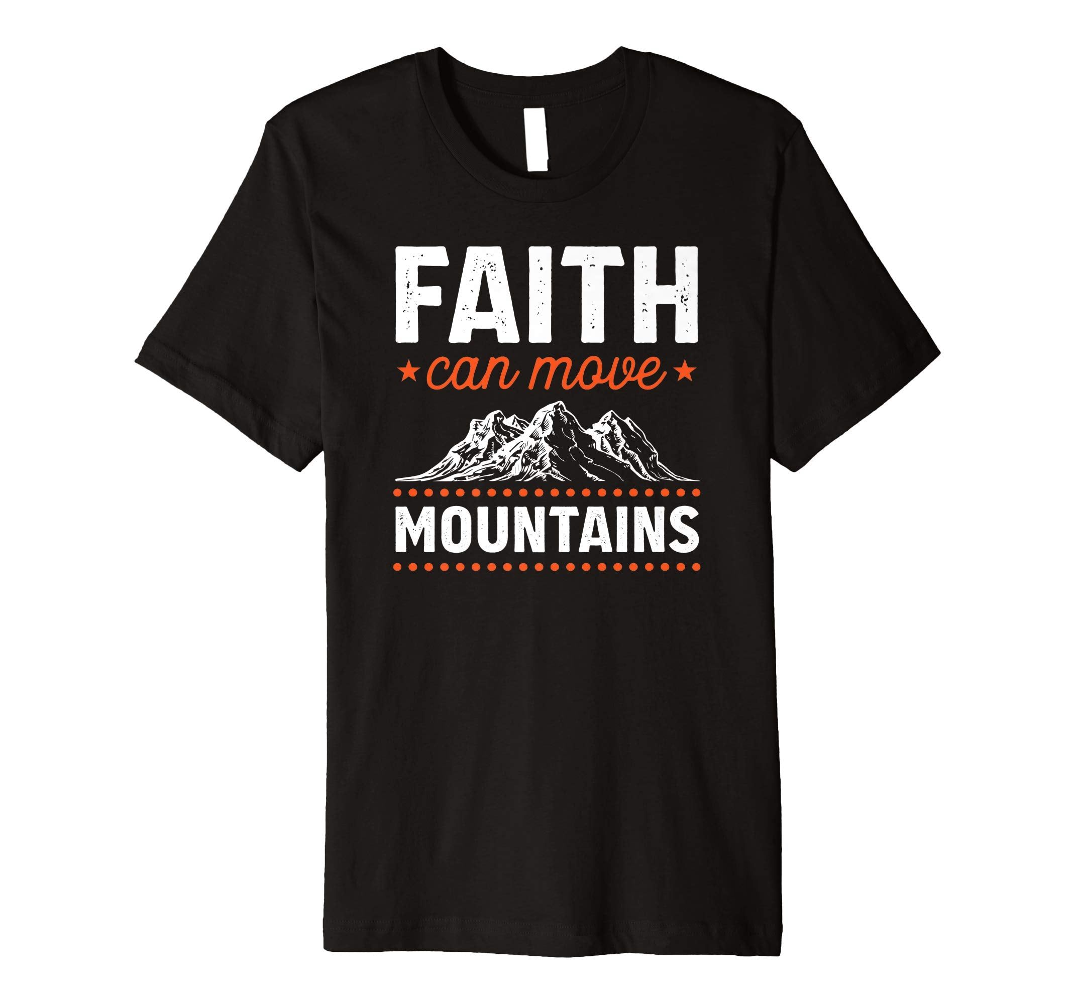 Faith Can Move Mountains Christian Easter Bible Gift T-Shirt