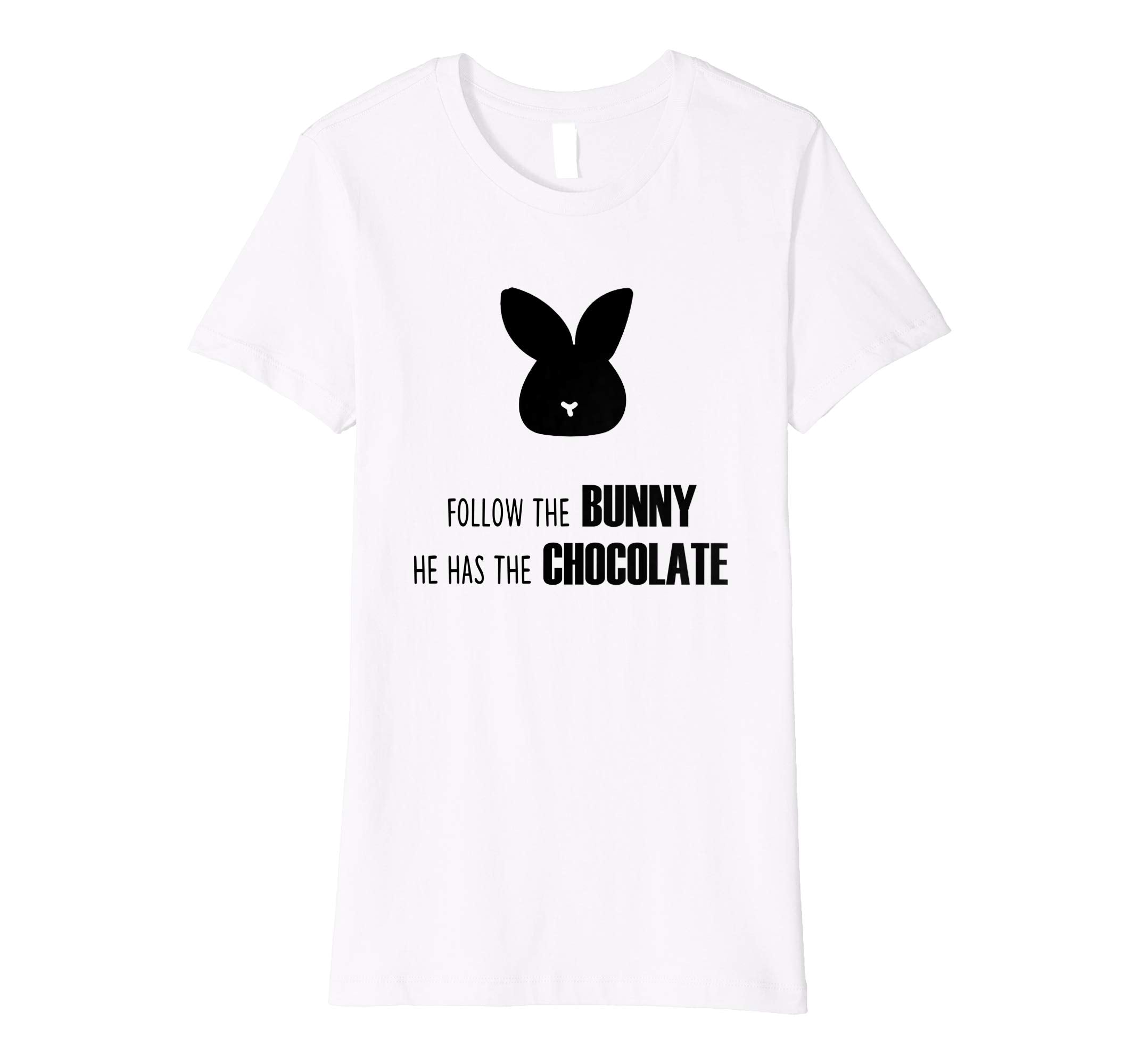 Easter day 2019 t-shirt Follow the Bunny for Chocolate