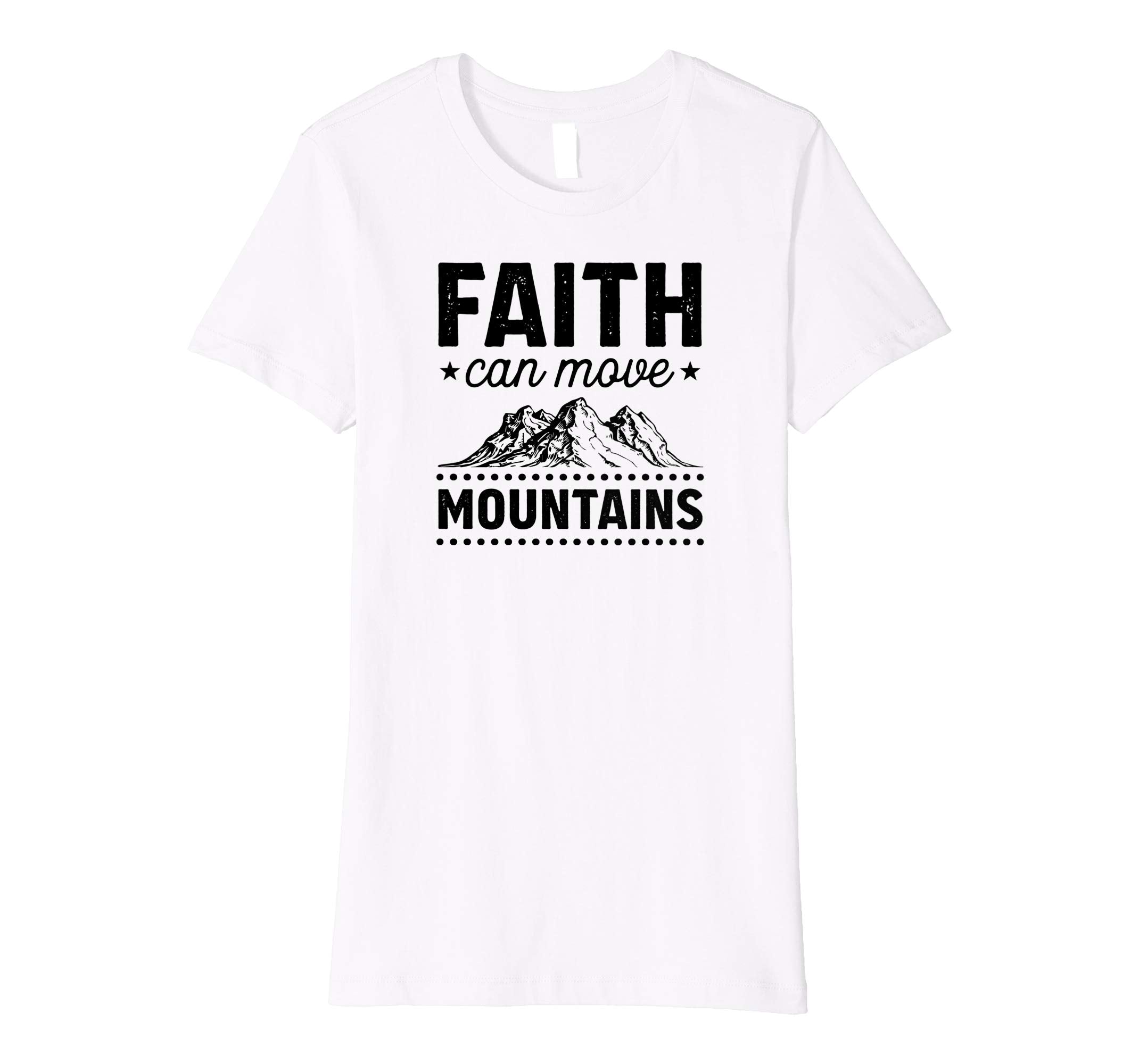 Faith Can Move Mountains Christian Easter Bible Gift T-Shirt