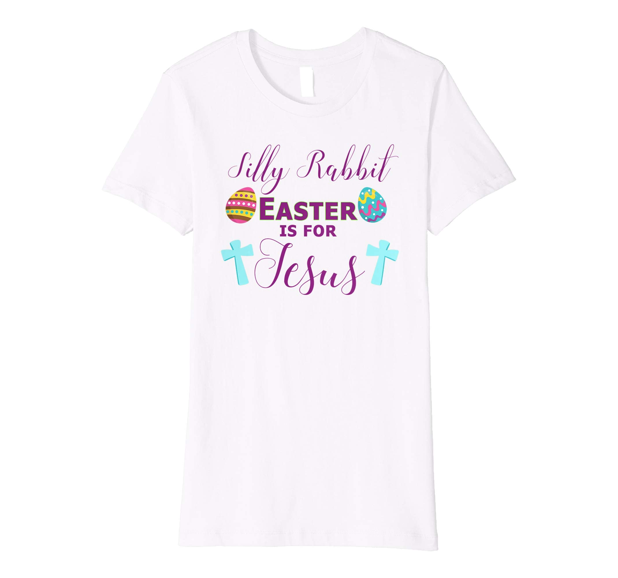 Silly Rabbit T-Shirt Easter is For Jesus Religious Shirt