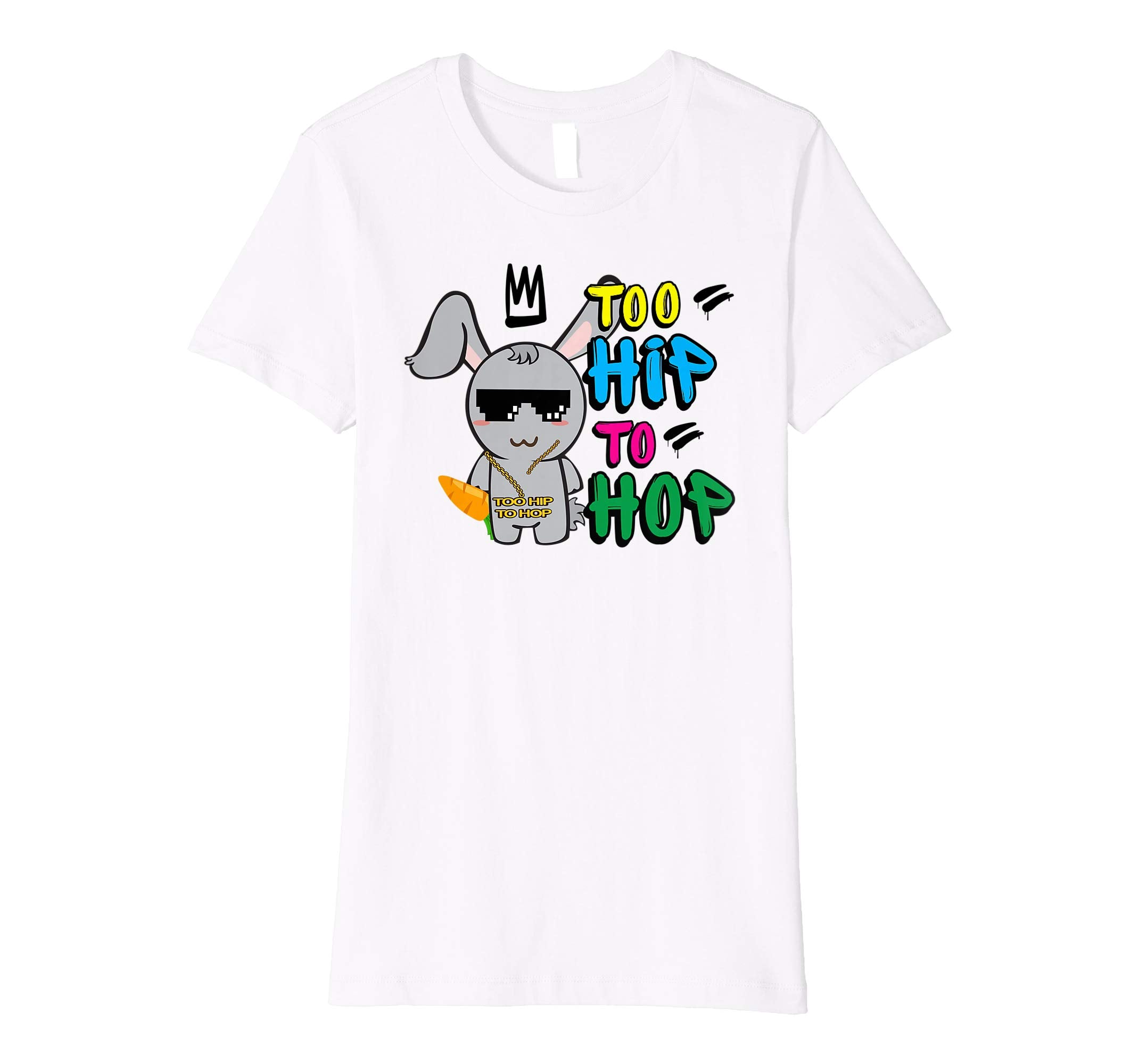 Too Hip To Hop Shirt | Funny Easter Bunny Dance Costume