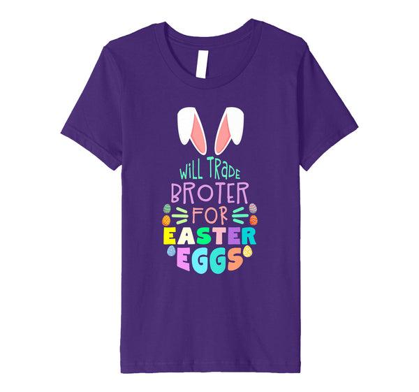 Will Trade Brother For Eggs Happy Easter Boys Girls T Shirt