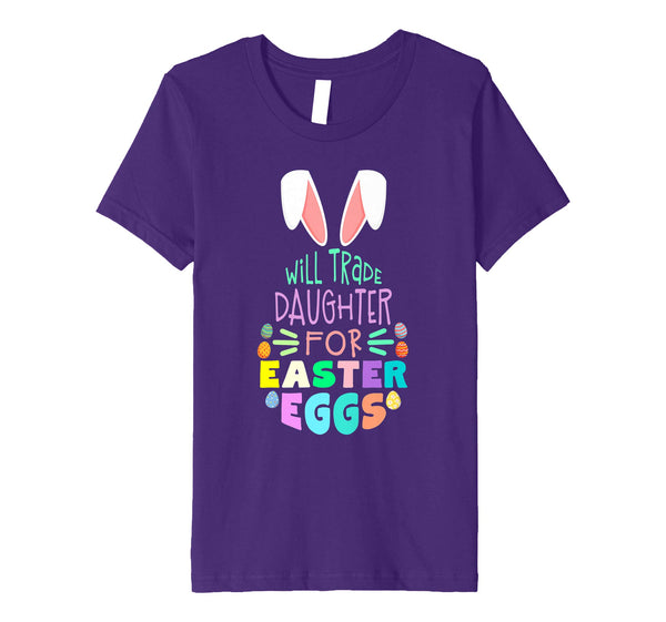 Will Trade Daughter For Eggs Happy Easter Boys Girls T Shirt