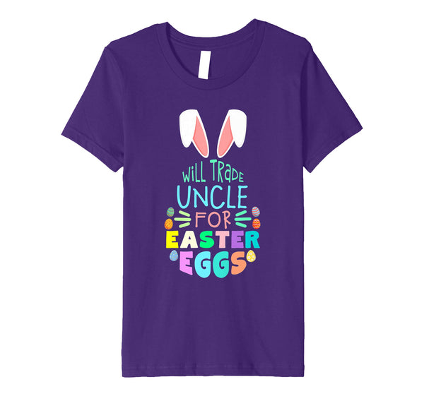 Will Trade Uncle For Eggs Happy Easter Boys Girls T Shirt