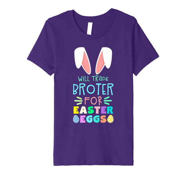 Will Trade Brother For Eggs Happy Easter Boys Girls T Shirt