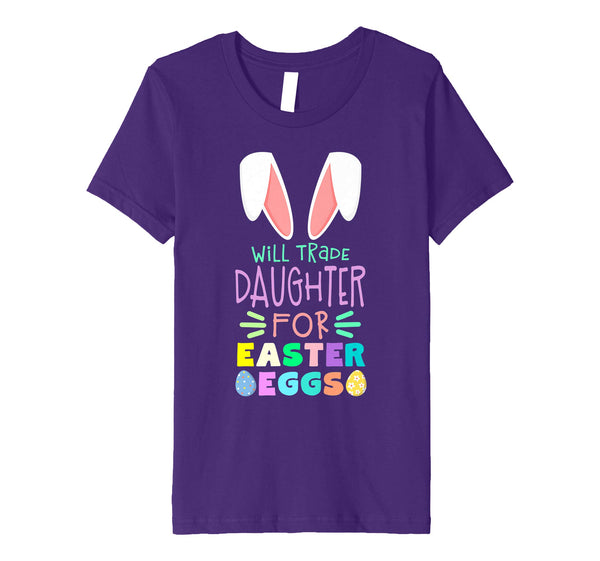 Will Trade Daughter For Eggs Happy Easter Boys Girls T Shirt
