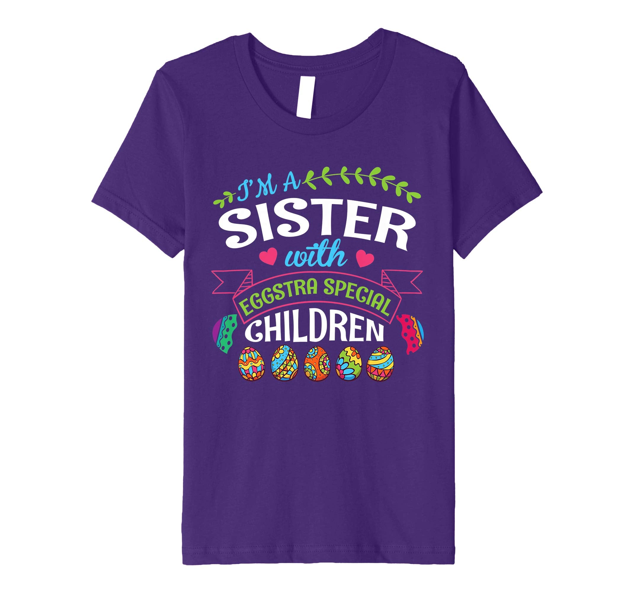 I'm A Sister With Eggstra Special Children Easter Shirt