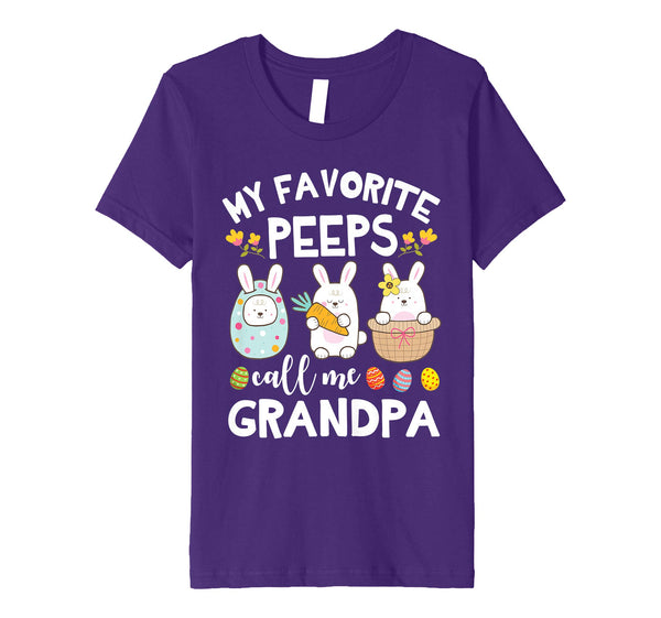 My Favorite Peeps Call Me Grandpa Bunny Happy Easter Shirt