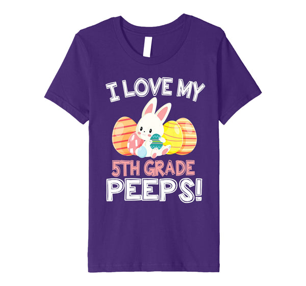 Rabbit &amp; Easter Eggs I Love My 5TH Grade Peeps Teacher Shirt