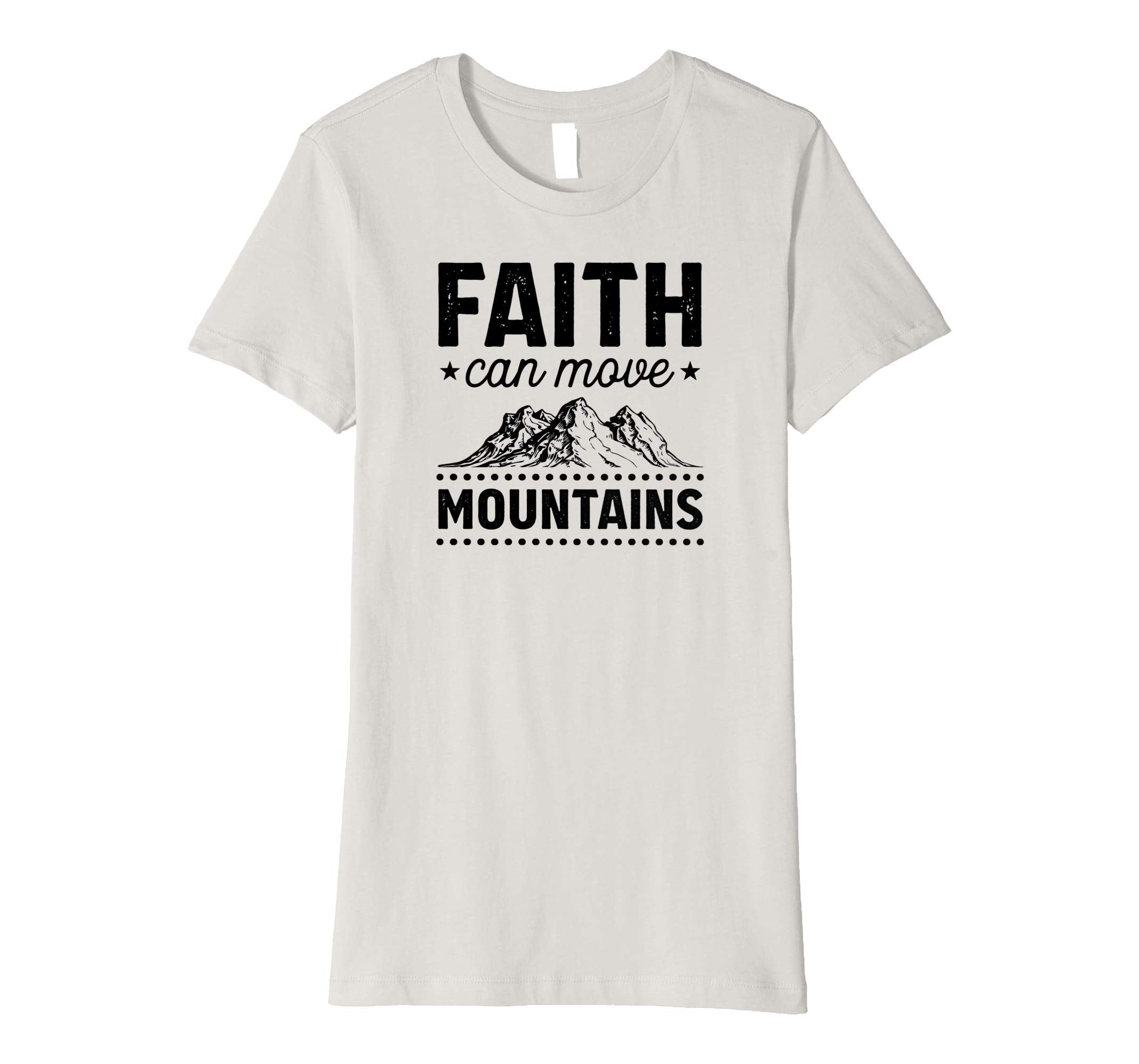 Faith Can Move Mountains Christian Easter Bible Gift T-Shirt