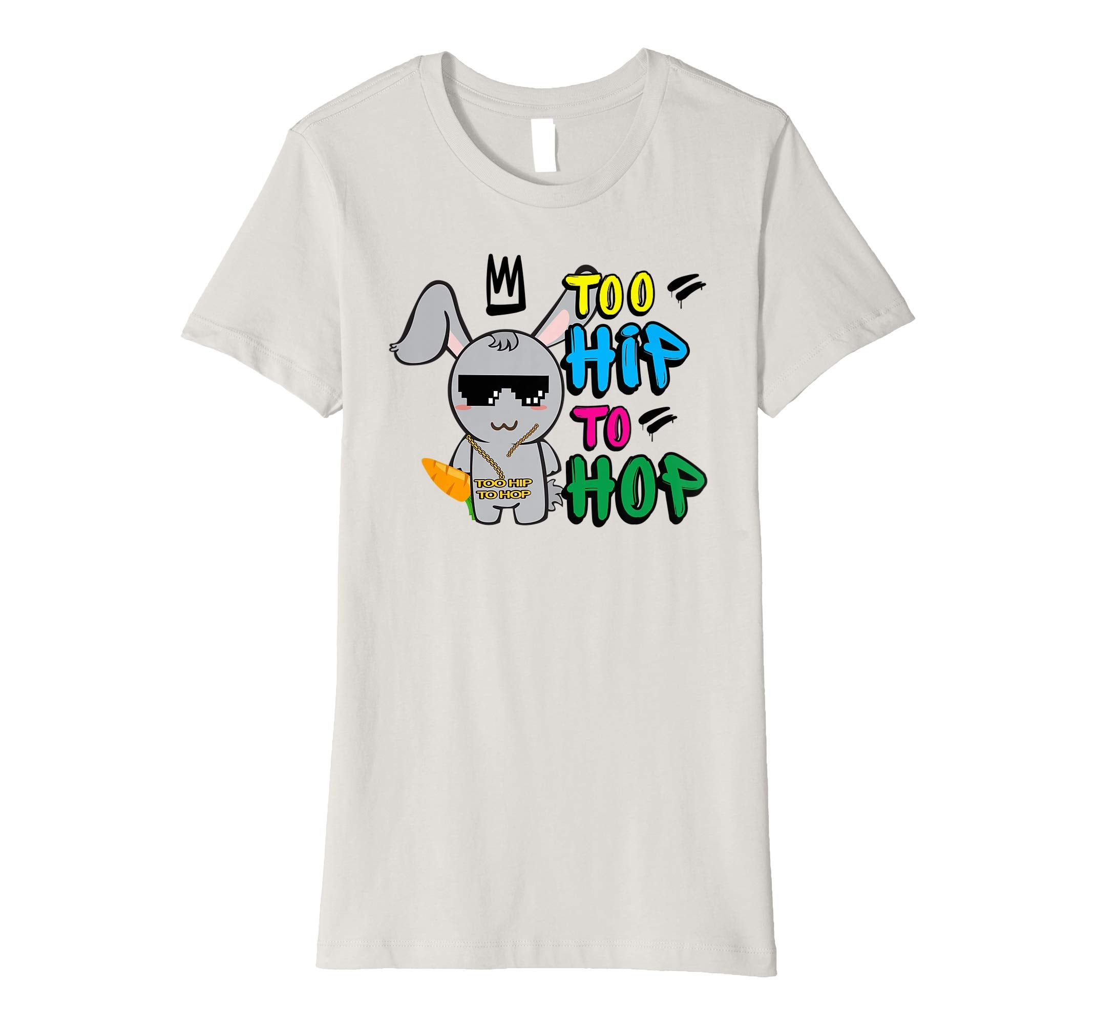 Too Hip To Hop Shirt | Funny Easter Bunny Dance Costume