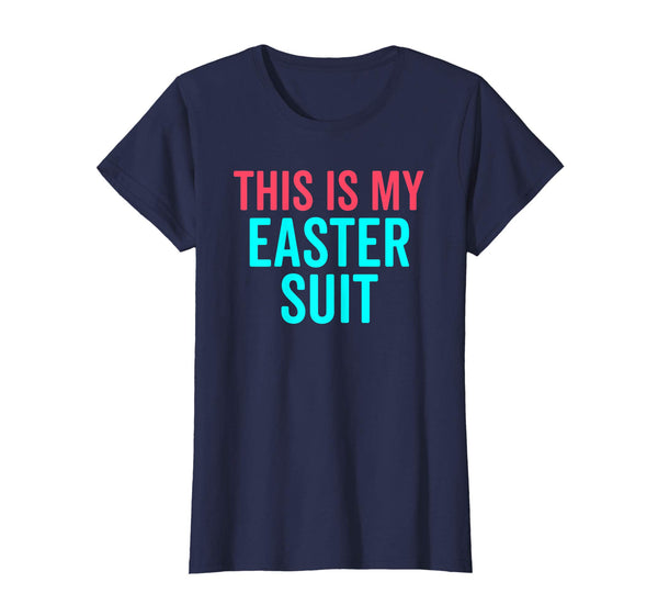 This Is My Easter Suit Funny Christian Matching Tee Shirt