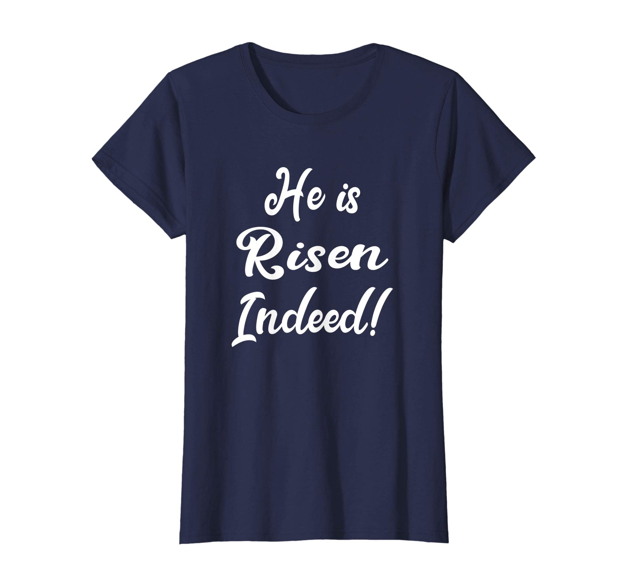 He Is Risen Indeed T-Shirt Easter Resurrection Celebration