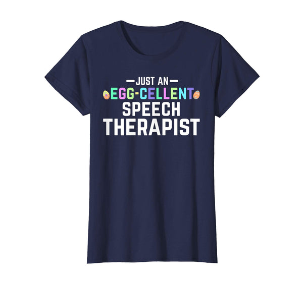ST Easter Shirt Just An Egg-Cellent Speech Therapist Funny