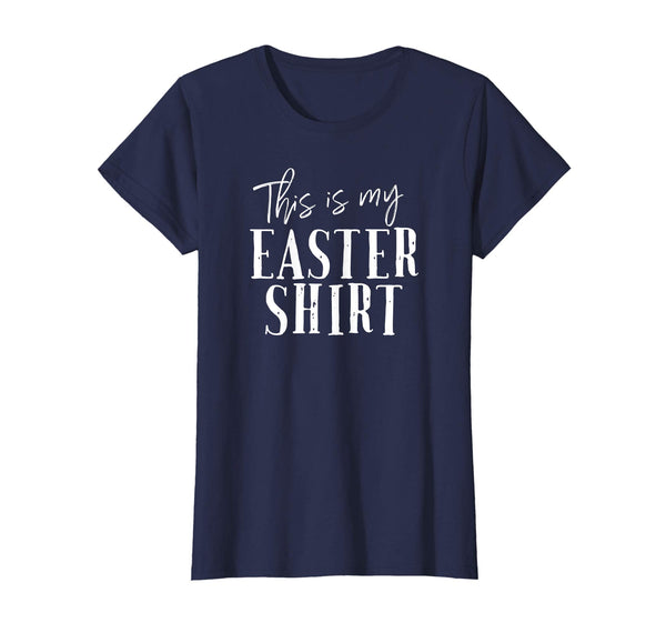 This Is My Easter Shirt Funny Costume Church Dressy Tee