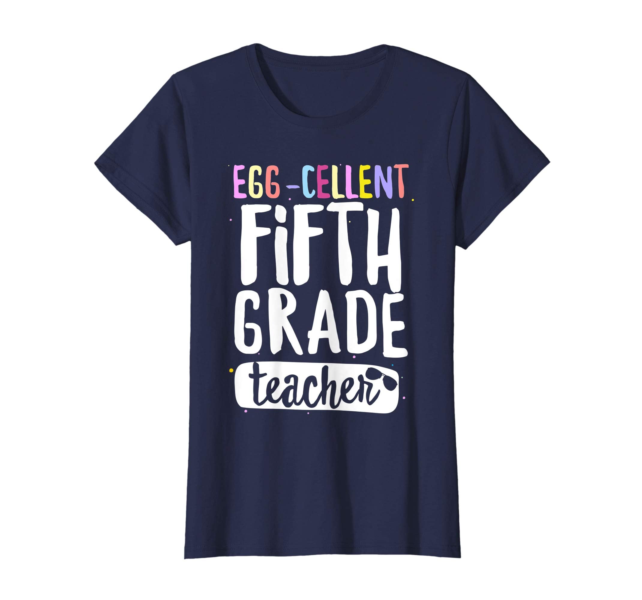 Egg-Cellent Fifth Grade Teacher Easter Funny Gifts T-shirt