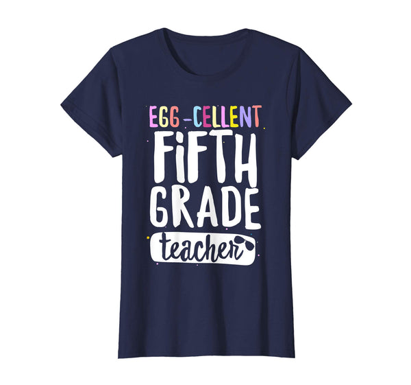 Egg-Cellent Fifth Grade Teacher Easter Funny Gifts T-shirt