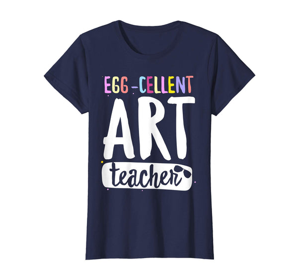 Egg-Cellent Art Teacher Easter Bunny Funny Gifts T-shirt