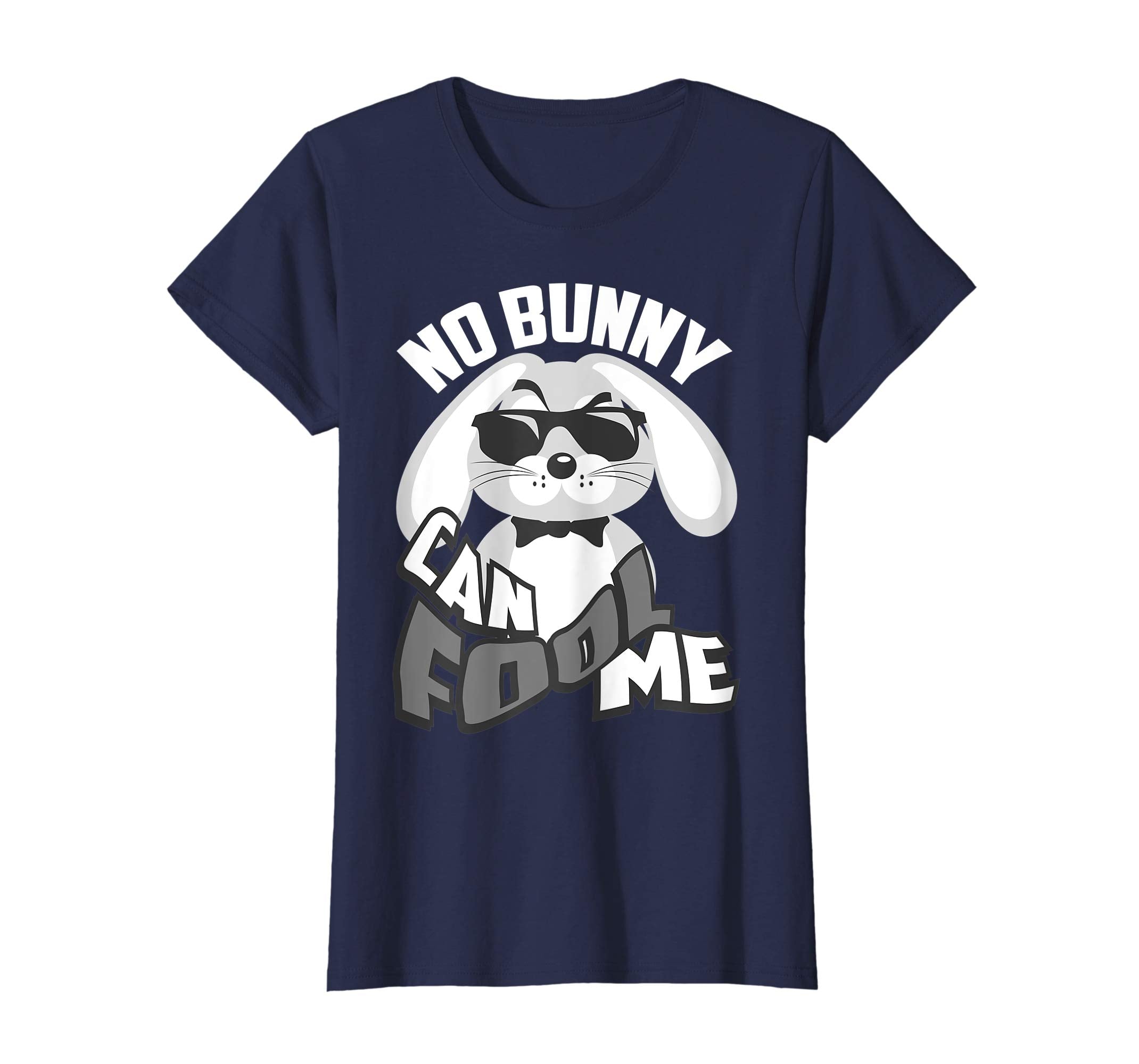 No Bunny Can Fool Me Happy Easter Shirt - Cute T-Shirt Gift