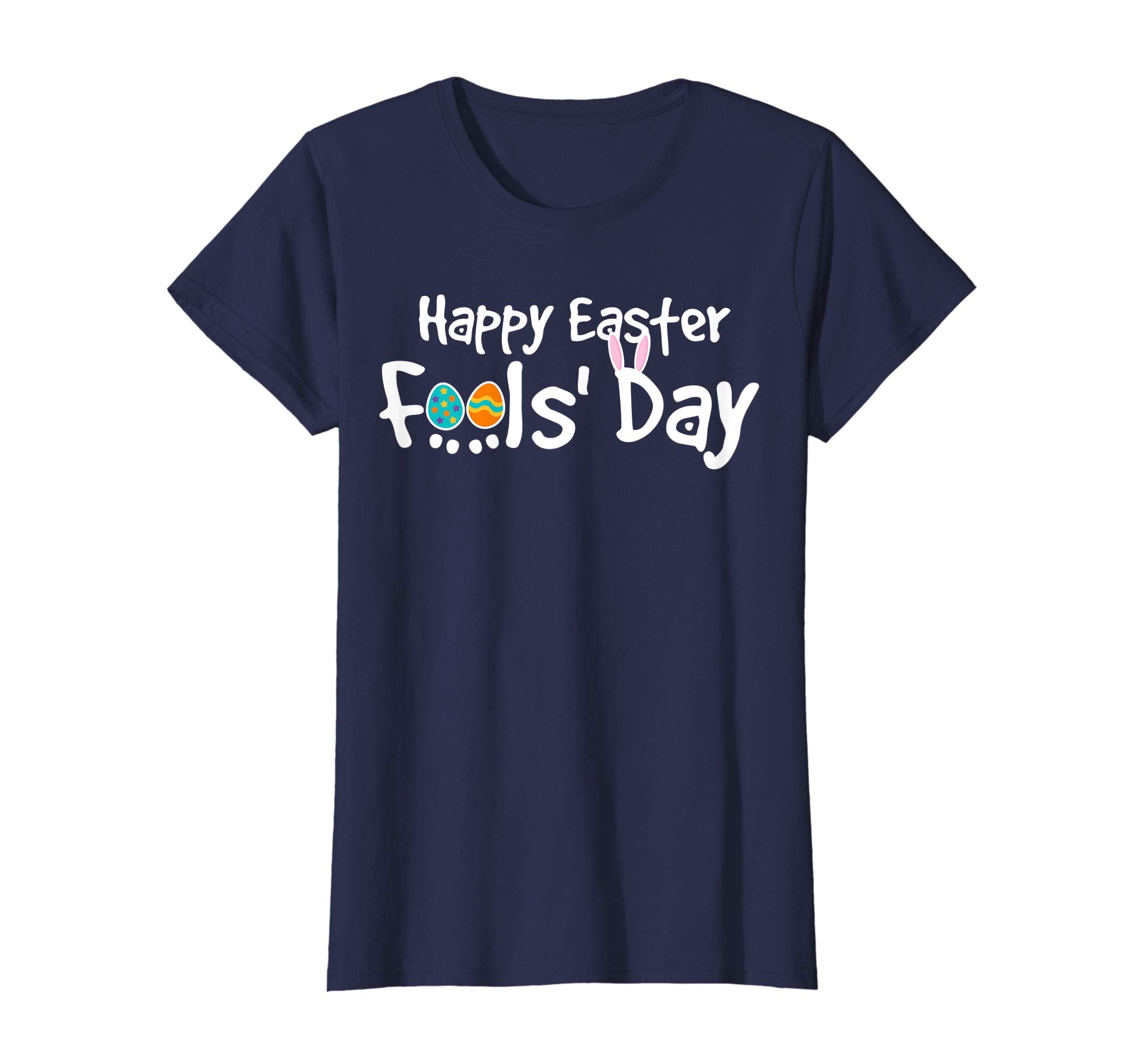 Happy Easter Fool's Day Shirt - Cool Jokes On Paschal Gift