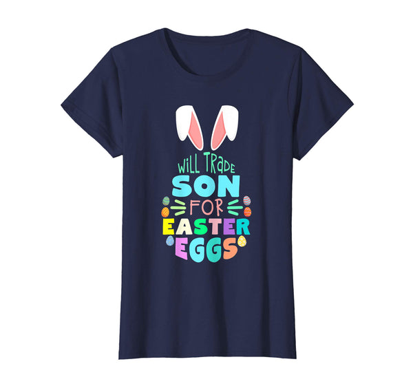 Will Trade Son For Eggs Happy Easter Kids Boys Girls T Shirt