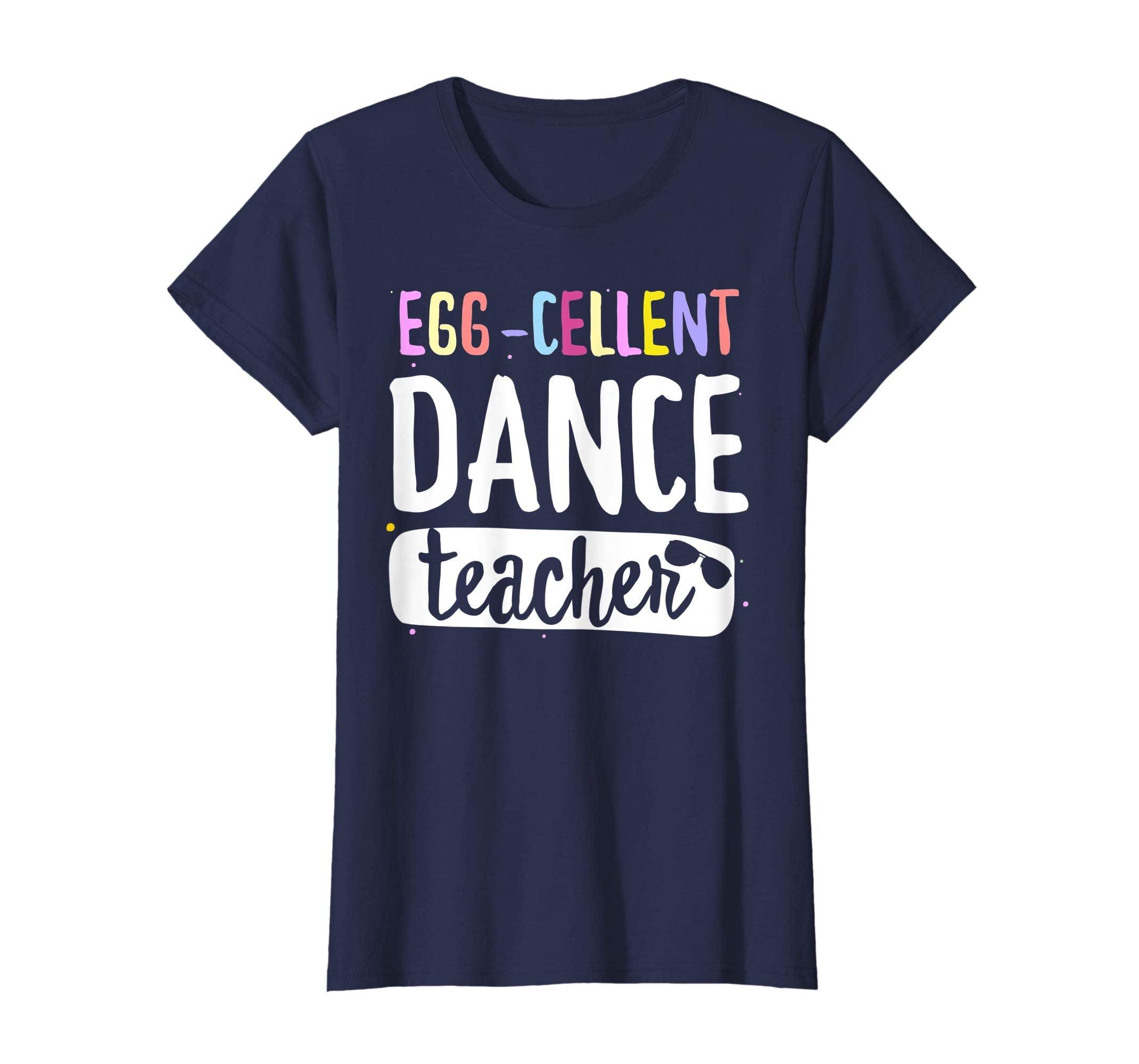 Egg-Cellent Dance Teacher Easter Funny Gifts T-shirt