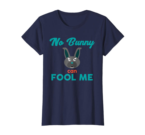 No Bunny Can Fool Me TShirt - Cute Easter Hare 2018 Gift
