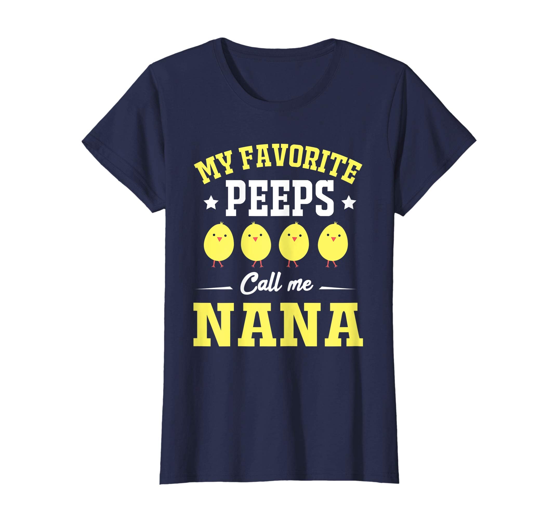 My Favorite Peeps Call Me Nana Easter Day T-Shirt