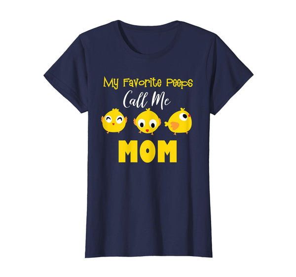 My Favorite Peeps Call Me Mom Shirt Funny Easter Day Bunny