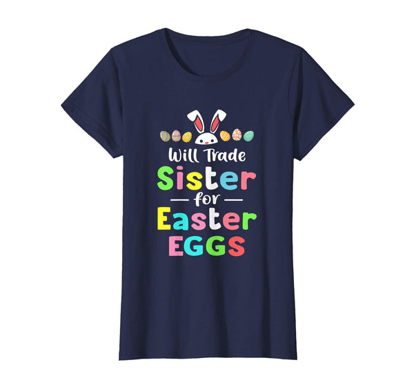 Will Trade Sister For Eggs Happy Easter Boys Girls Tshirt