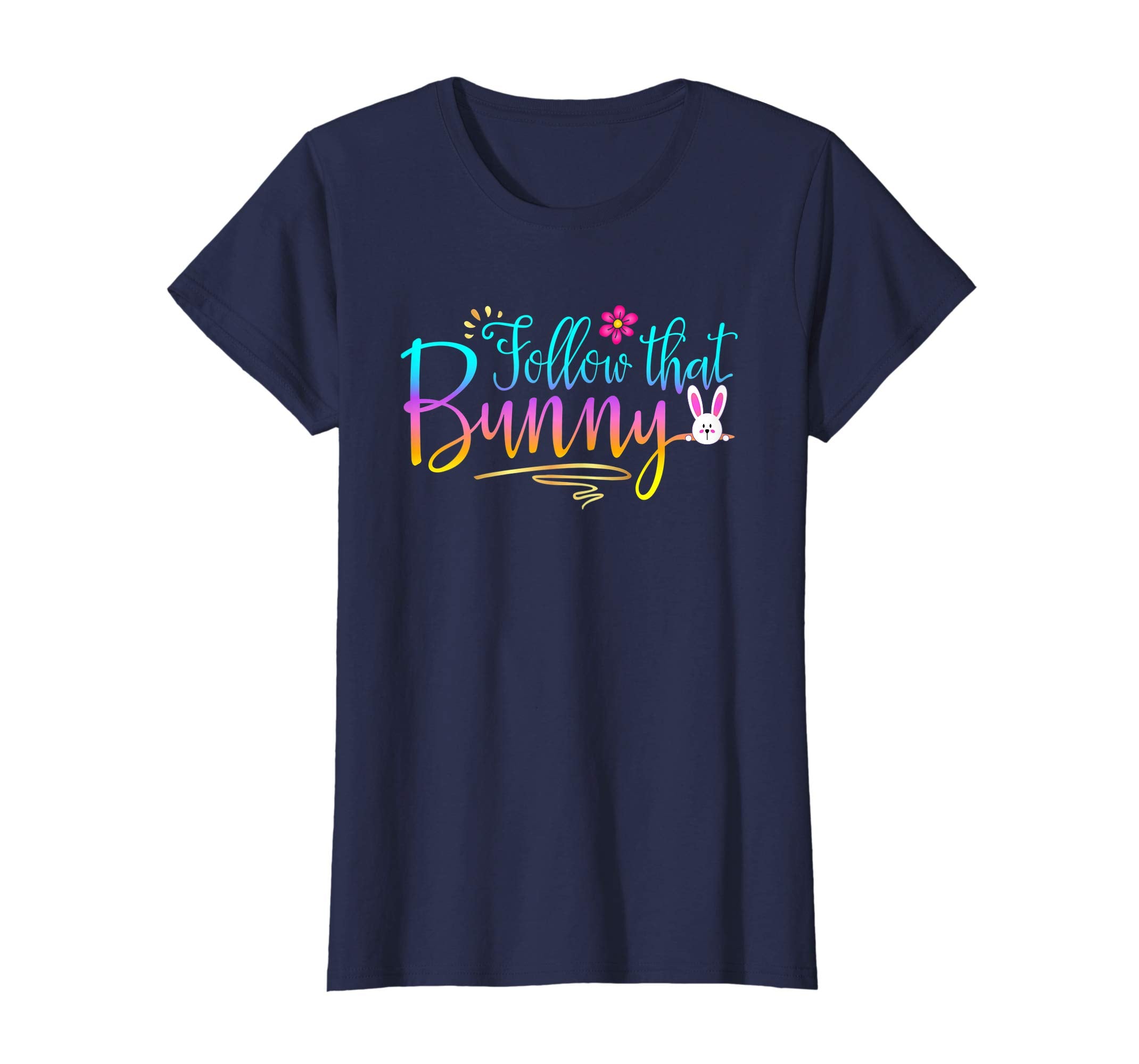 Funny Follow That Bunny Design Gift Shirt Easter Gift Tshirt