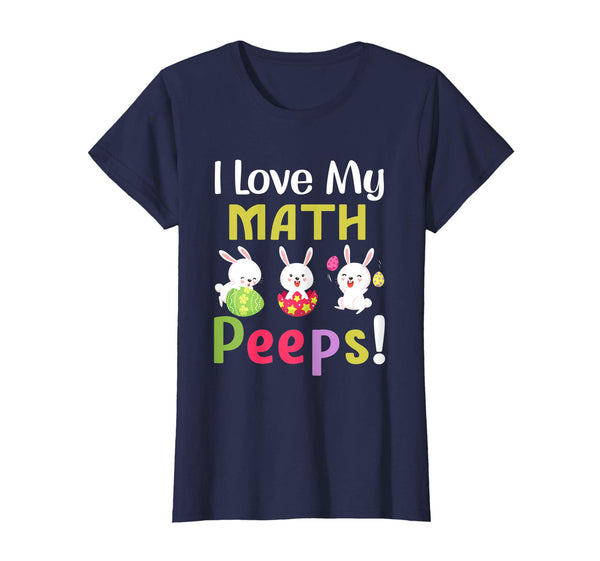 I Love My Math Peeps Happy Easter Teacher Tshirt