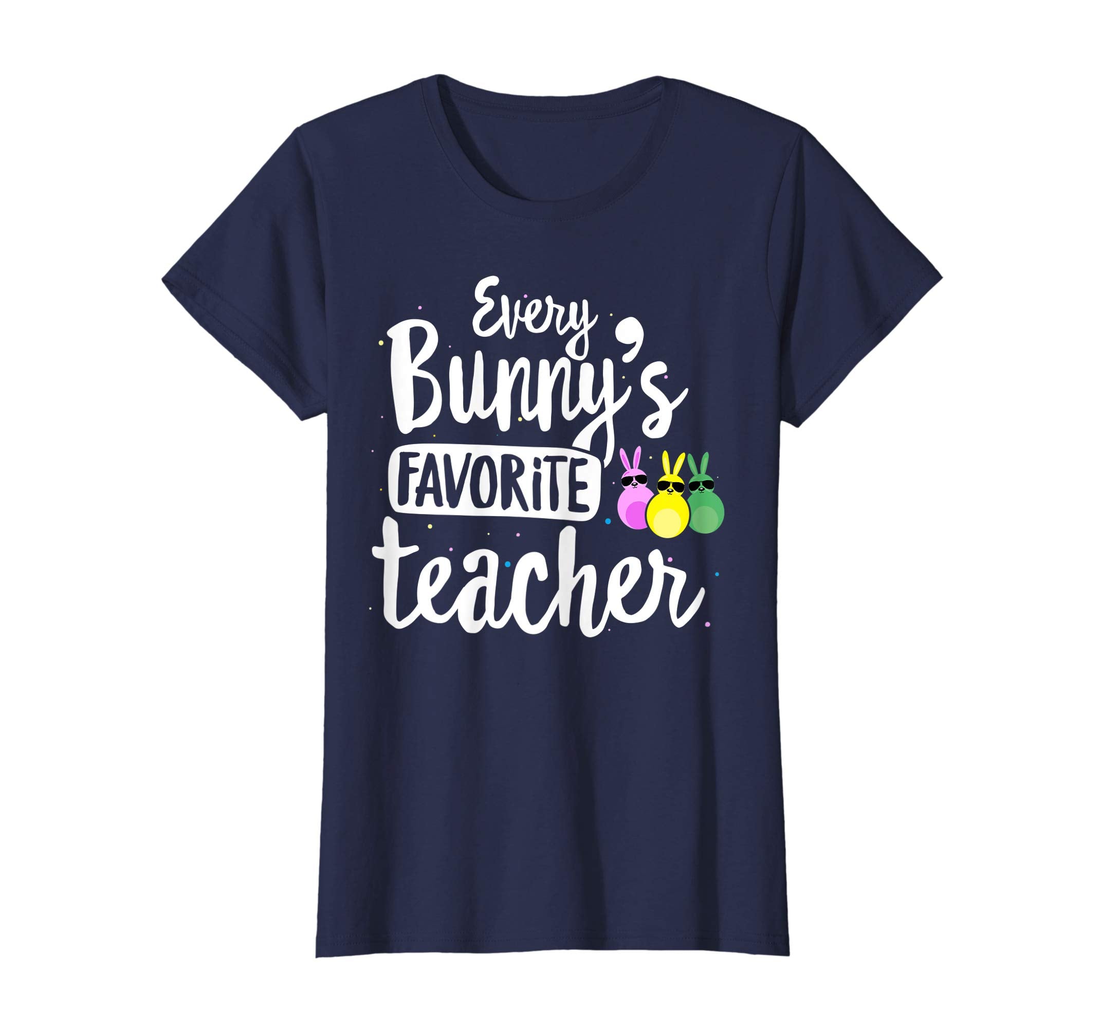 Every Bunny's Favorite Teacher Easter Gift T-shirt