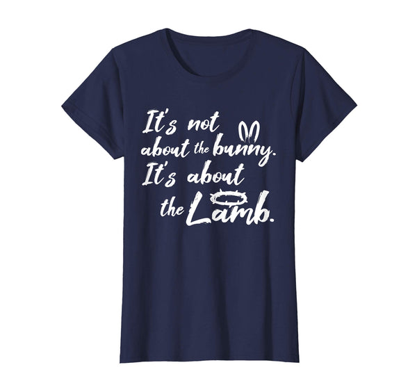 Its Not About The Bunny Christian Easter Shirt