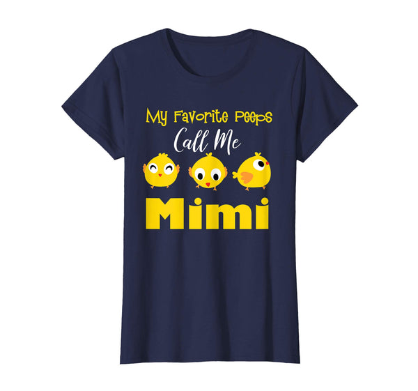 My Favorite Peeps Call Me Mimi Shirt Easter Day Bunny Gift