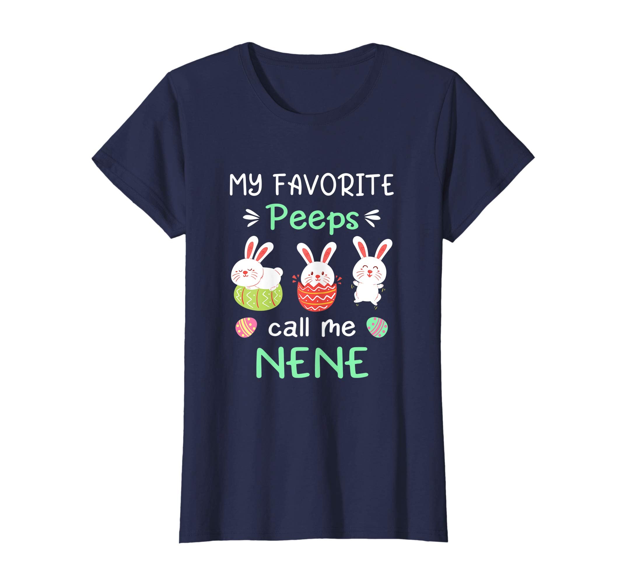 My Favorite Peeps Call Me Nene Shirt Happy Easter Day