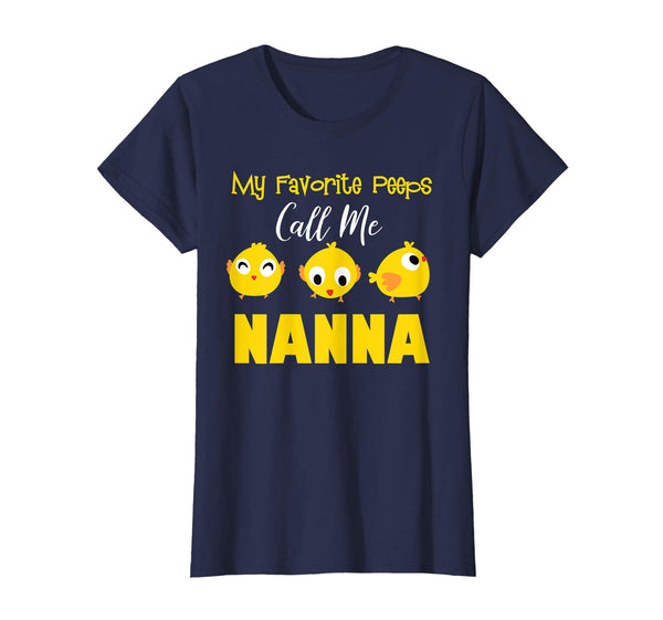 My Favorite Peeps Call Me NANNA Shirt Easter Day Bunny Gift