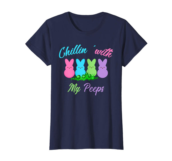 Funny Chillin' With My Peeps Easter Bunny Gift T-Shirt