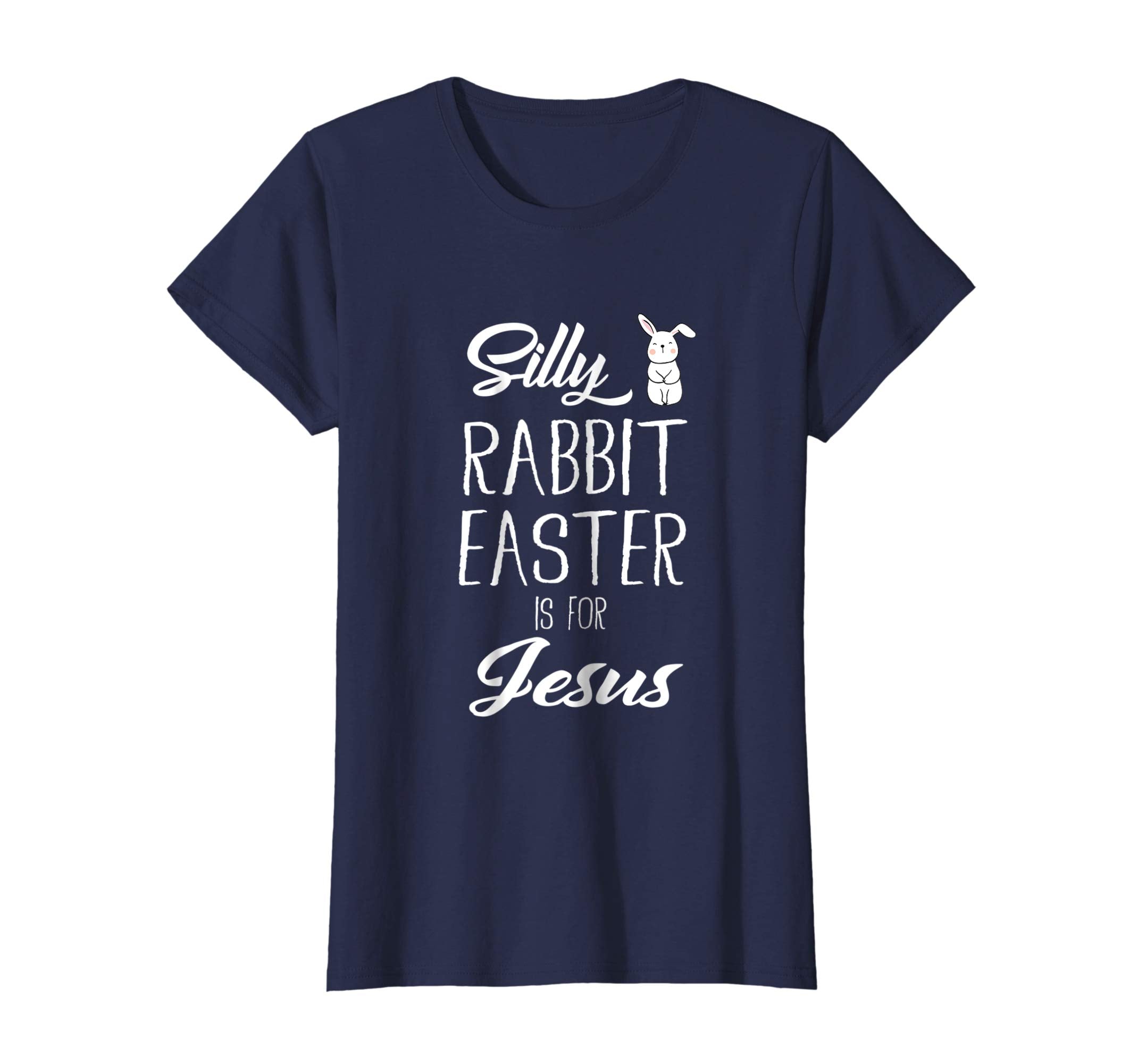 Silly Rabbit Easter Is For Jesus T-Shirt Gift