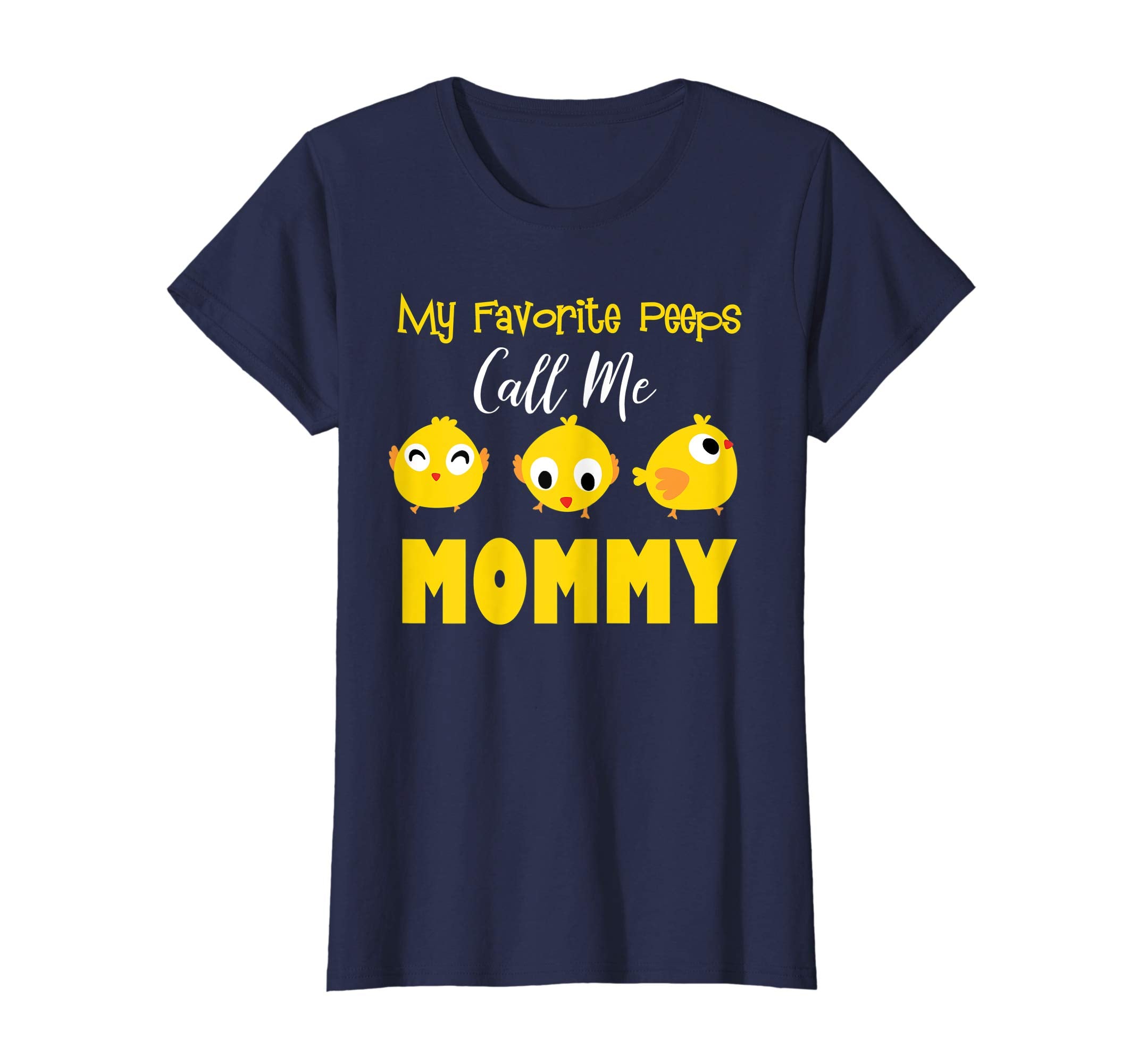 My Favorite Peeps Call Me Mommy Shirt Easter Day Bunny Gift