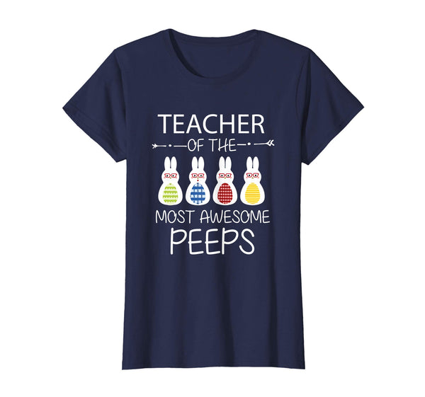 Funny Teacher of The Most Awesome Peeps Easter Gift Shirt