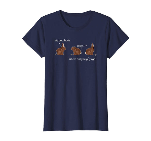 My Butt Hurts Chocolate Bunny Easter Funny Meme T Shirt