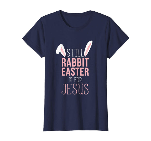 Silly Rabbit Easter Is For Jesus- Religious Easter T-Shirts